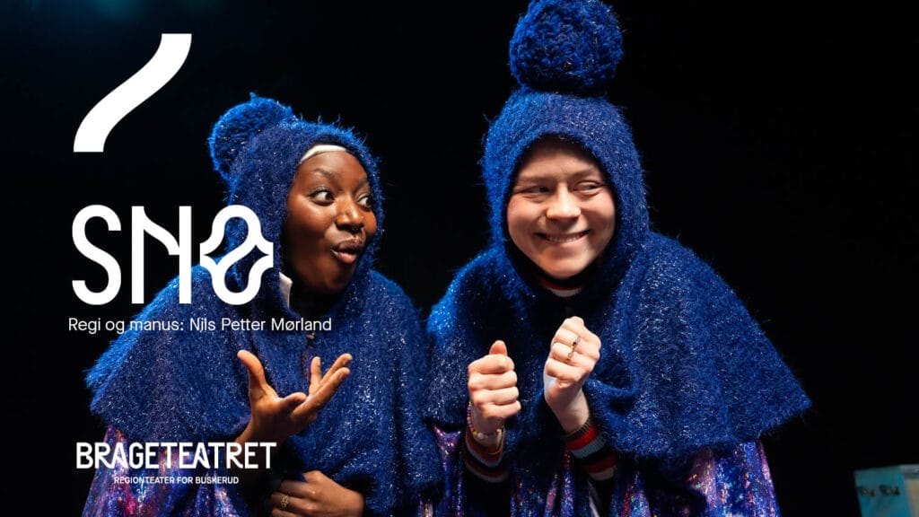 Brageteatret: SNØ
